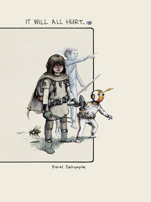 Title details for It Will All Hurt by Farel Dalrymple - Available